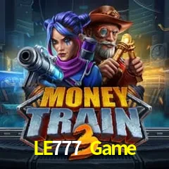 LE777 Game — Money Train 3 slot | Play on Android APK & iPhone for real money | Relax Gaming