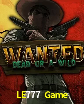 LE777 Game — Wanted Dead or a Wild slot | Play on Android APK & iPhone for real money | Hacksaw Gaming